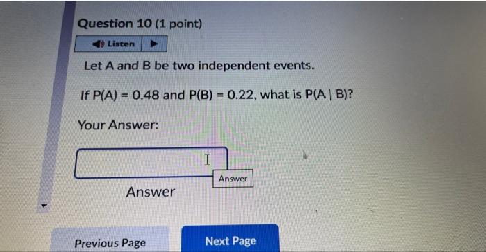 Solved Let A And B Be Two Independent Events If P A 0 48 Chegg