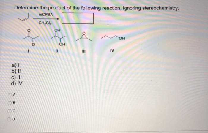 Solved Determine The Product Of The Following Reaction Chegg