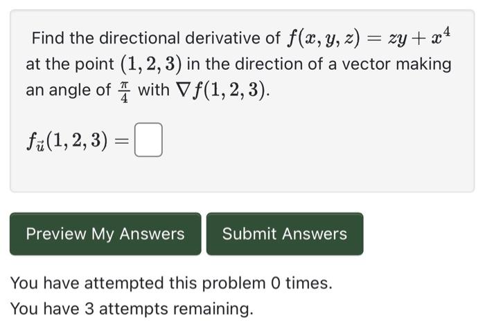 Find The Directional Derivative Of F X Y Z Zy X At Chegg