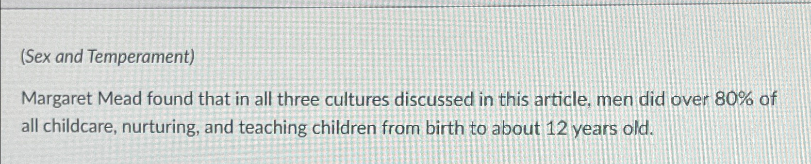 Solved Sex And Temperament Margaret Mead Found That In All Chegg