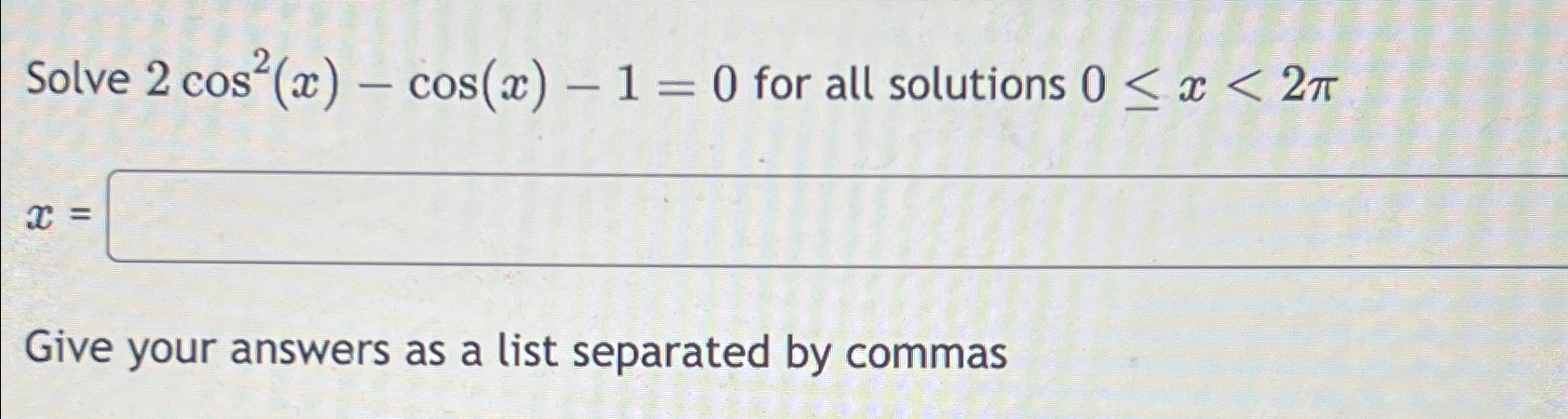 Solved Solve 2cos2 X Cos X 1 0 For All Solutions Chegg