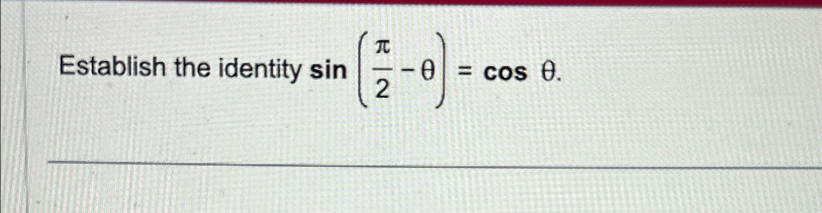 Solved Establish the identity sin π2 θ cosθ Chegg