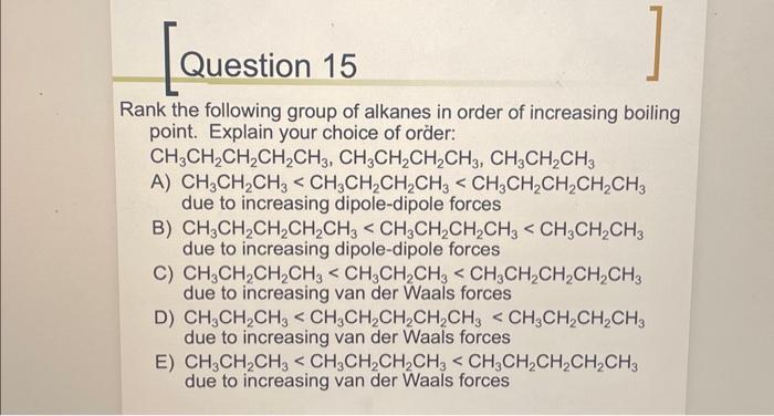 Solved Rank The Following Group Of Alkanes In Order Of Chegg