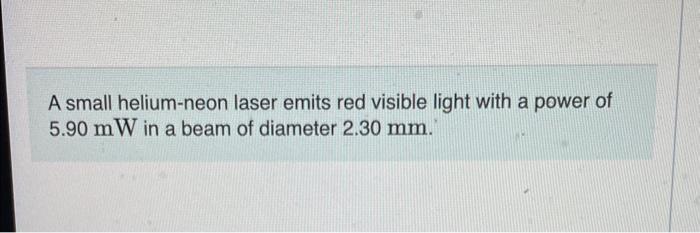 Solved A Small Helium Neon Laser Emits Red Visible Light Chegg