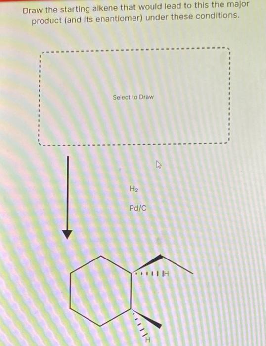 Solved Draw The Product Of This Hydrogenation Reaction Chegg