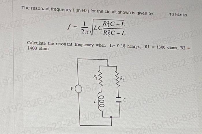 Solved The Resonant Frequency In Hz For The Circuit