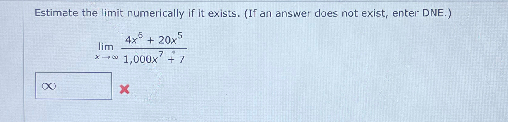 Solved Estimate The Limit Numerically If It Exists If An Chegg