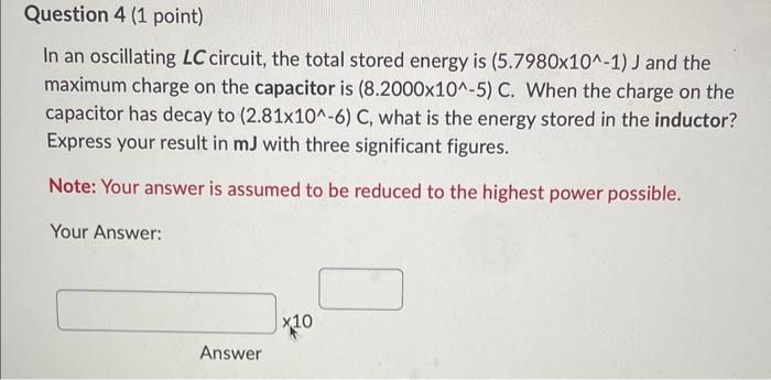 Solved In An Oscillating LC Circuit The Total Stored Energy Chegg