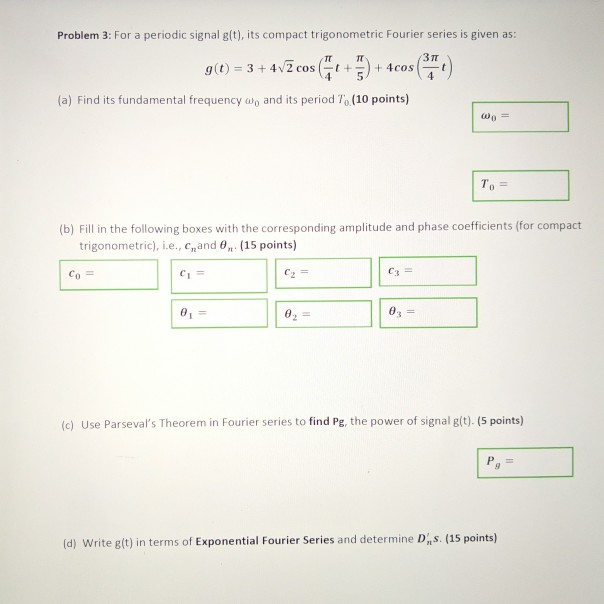 Solved Problem 3 For A Periodic Signal G T Its Compact Chegg