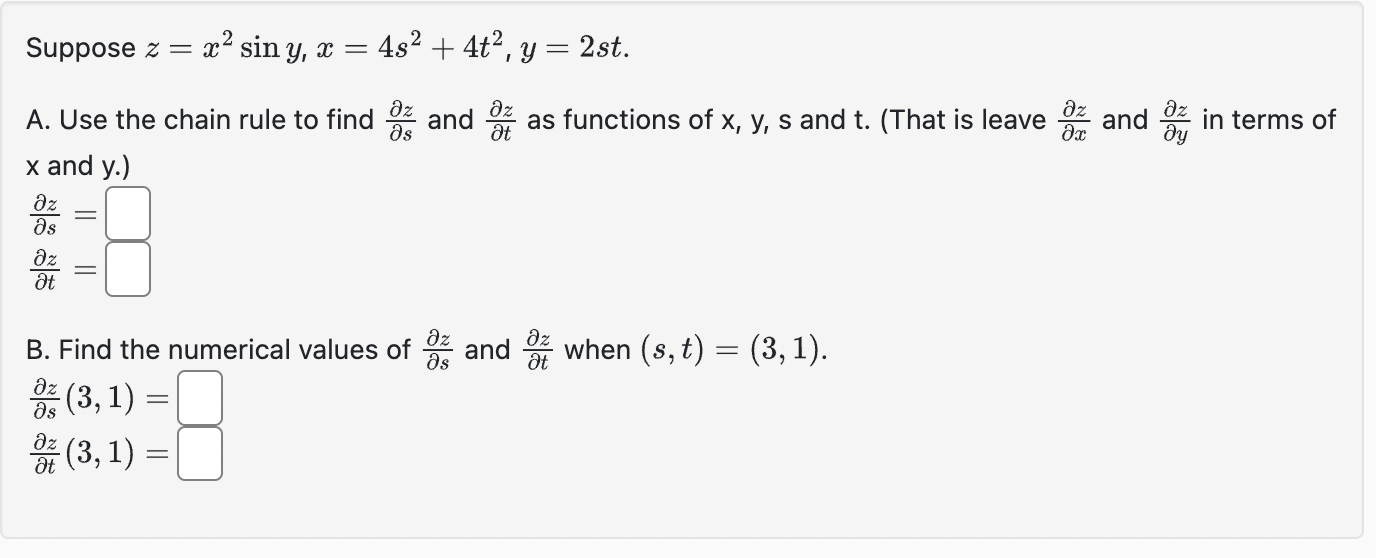 Solved Suppose Z X2siny X 4s2 4t2 Y 2st A Use The Chain Chegg