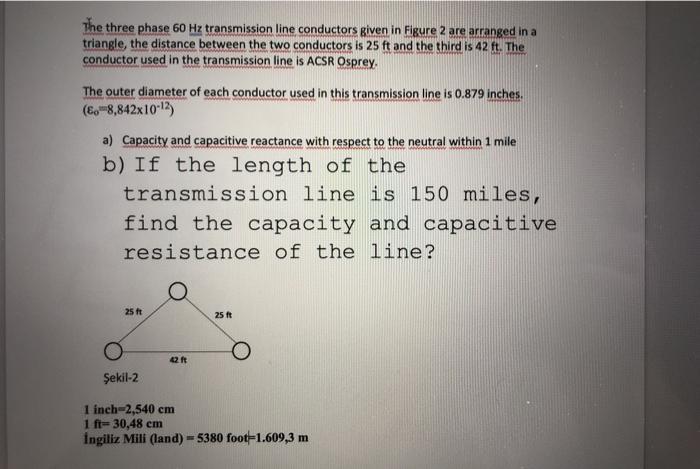 Solved The Three Phase 60 Hz Transmission Line Conductors Chegg