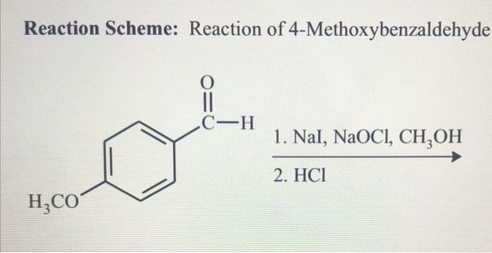 Solved Reaction Scheme Reaction Of 4 Methoxybenzaldehyde Chegg