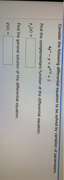 Solved Consider The Following Differential Equation To Be Chegg