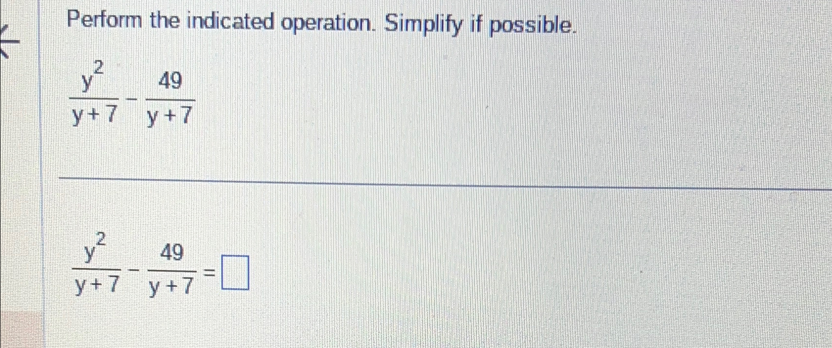 Solved Perform The Indicated Operation Simplify If Chegg