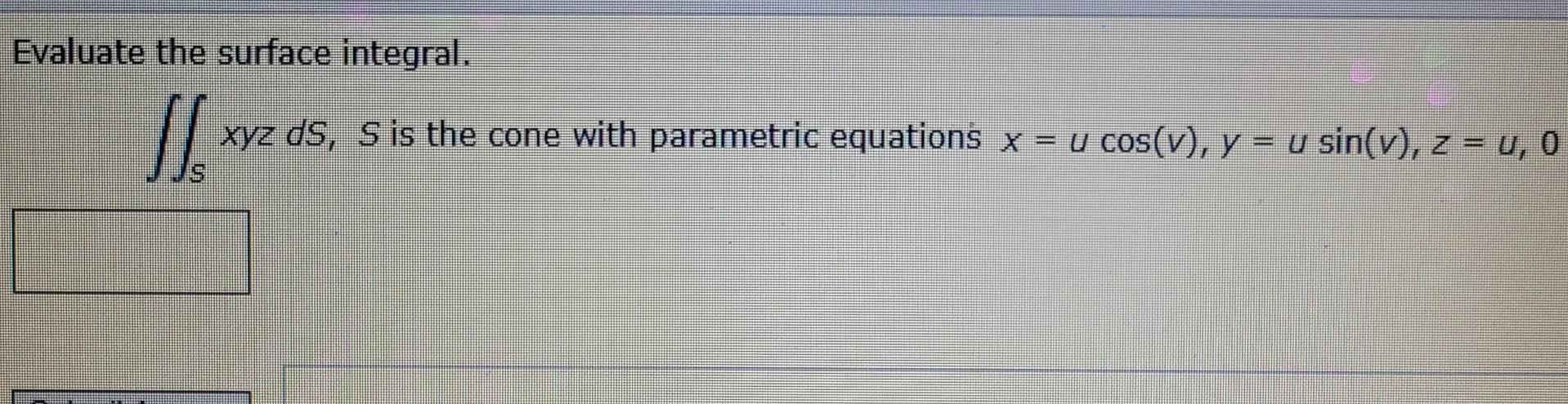 Solved Evaluate The Surface Integral Xyz Ds S Is The Cone Chegg