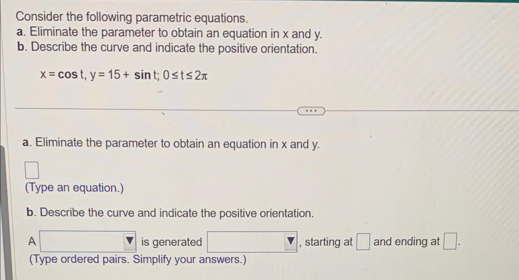 Solved Consider The Following Parametric Equations A Chegg