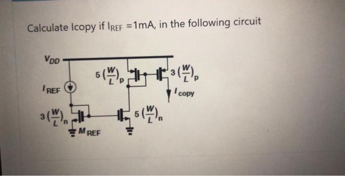 Solved Calculate Icopy If Iref Ma In The Following Chegg