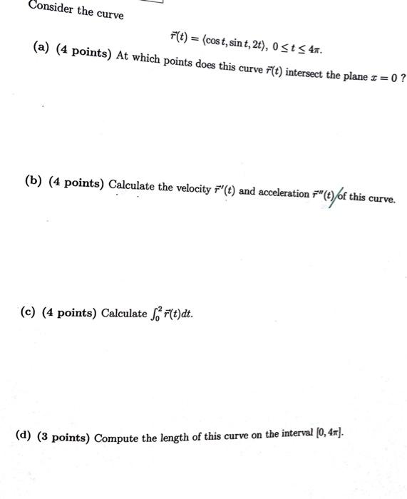 Solved Consider The Curve R T Cost Sint T T B Chegg