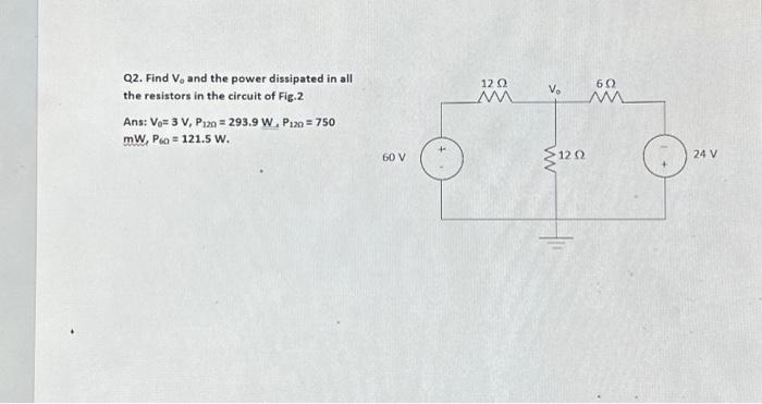 Solved Q For The Circuit In Fig Obtain V And V Ans Chegg