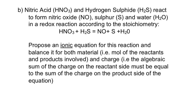 Solved B Nitric Acid Hno And Hydrogen Sulphide H S Chegg