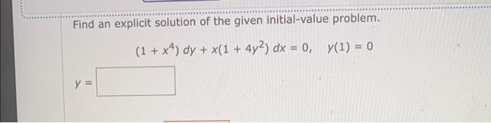 Solved Find An Explicit Solution Of The Given Initial Value Chegg