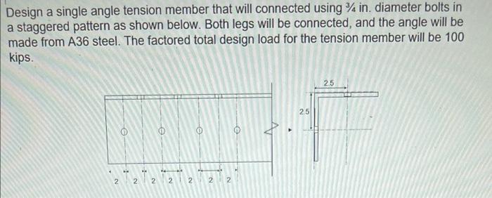 Solved Design A Single Angle Tension Member That Will Chegg