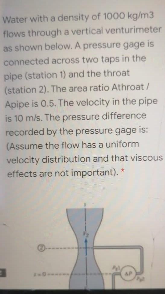 Solved Water With A Density Of 1000 Kg M3 Flows Through A Chegg