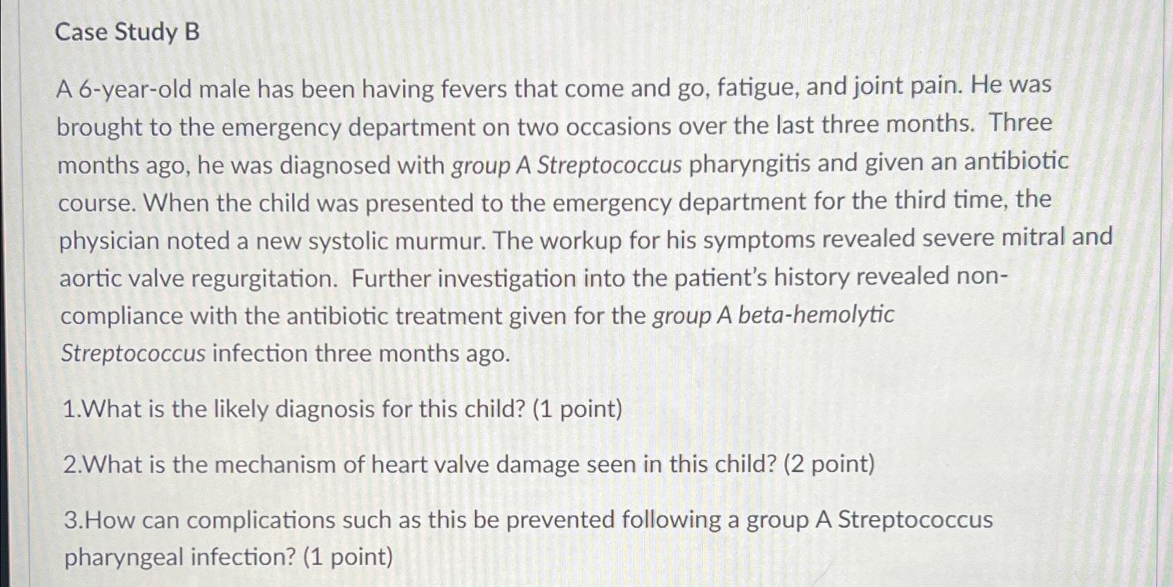 Solved Case Study Ba Year Old Male Has Been Having Fevers Chegg