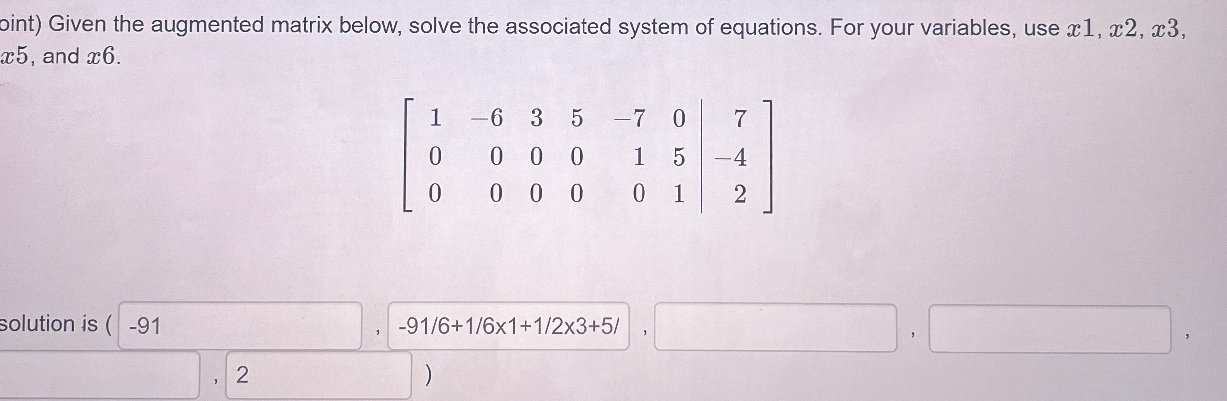 Solved Oint Given The Augmented Matrix Below Solve The Chegg