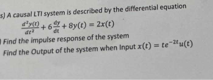 Solved S A Causal Lti System Is Described By The Chegg