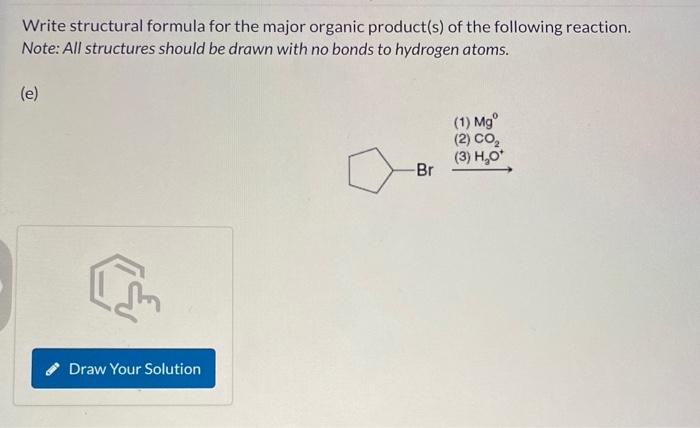 Solved Write Structural Formula For The Major Organic Chegg