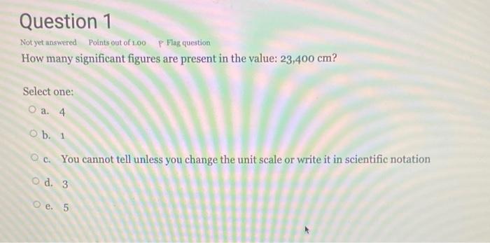 Solved Question 1 Not Yet Answered Points Out Of 1 00 P Flag Chegg