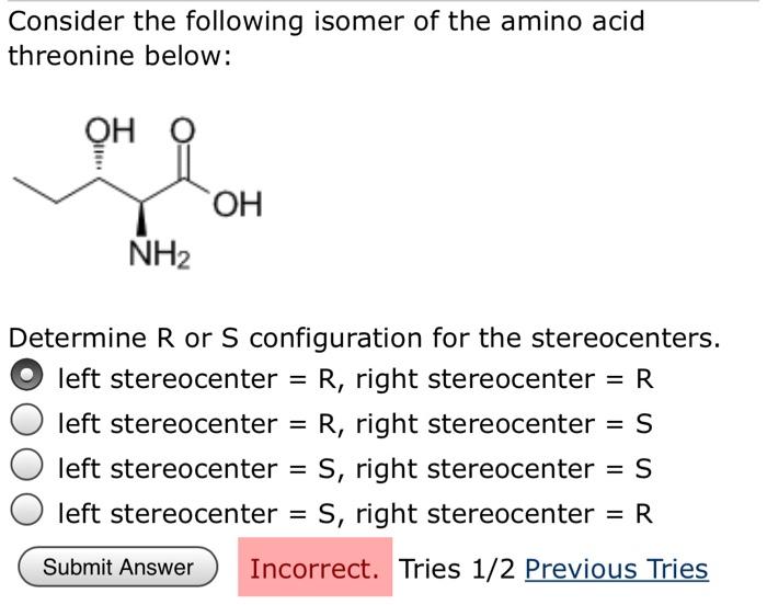 Solved Consider The Following Isomer Of The Amino Acid Chegg