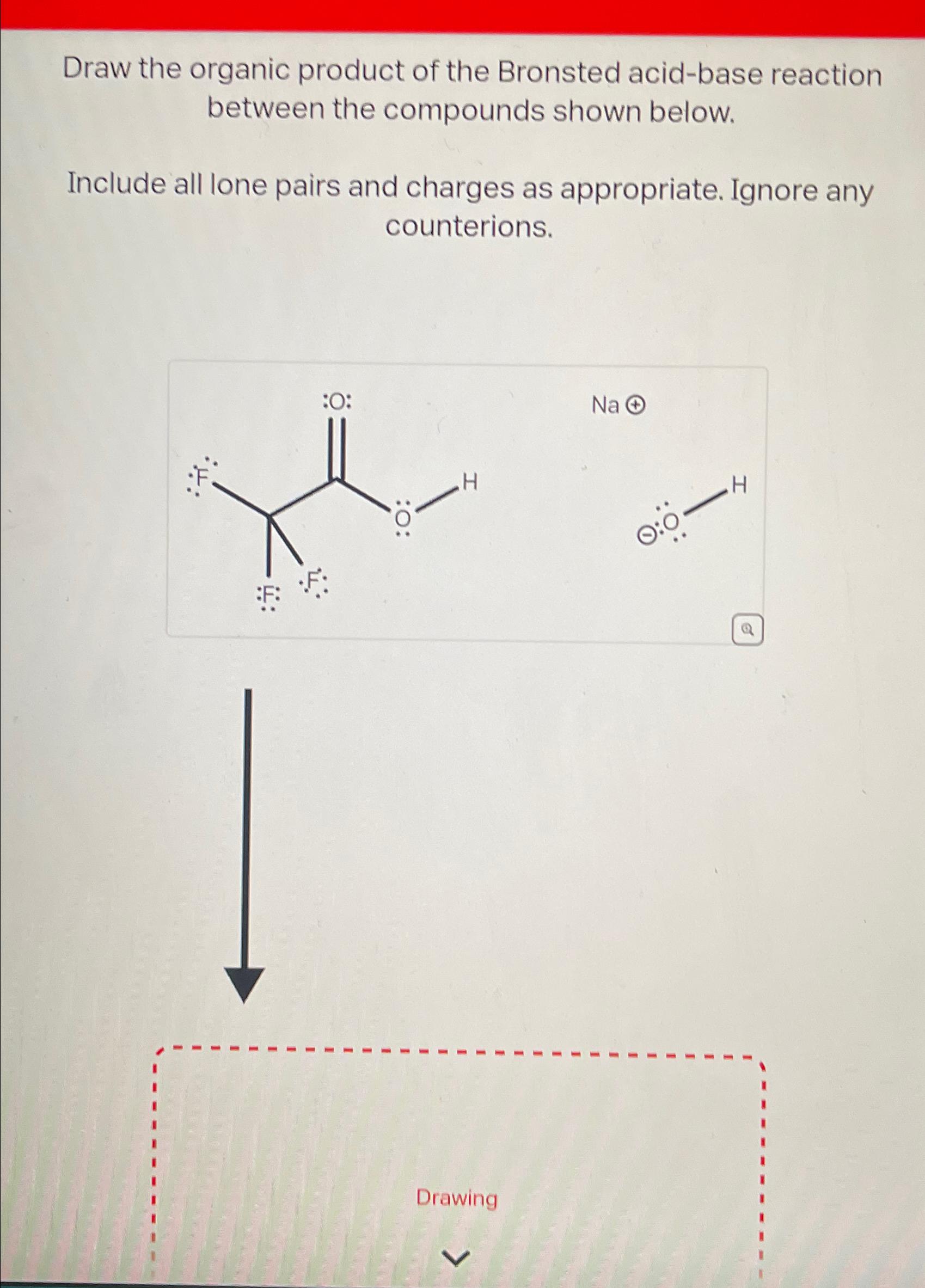 Solved Draw The Organic Product Of The Bronsted Acid Base Chegg