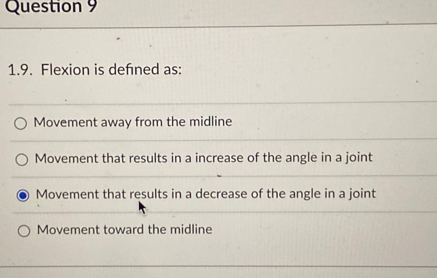 Solved Question Flexion Is Defined As Movement Away Chegg