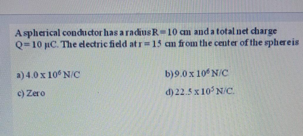 Solved Aspherical Conductor Has Aradius R 10 Am And A Total Chegg