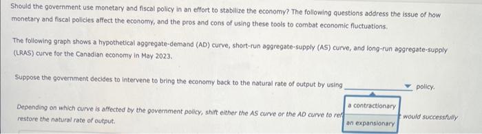 Solved Should The Government Use Monetary And Fiscal Policy Chegg