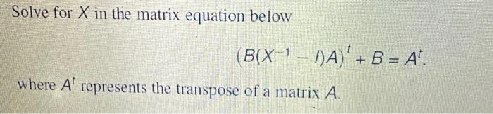 Solved Solve For X In The Matrix Equation Below Chegg