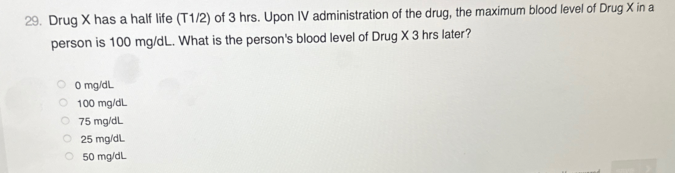 Solved Drug X Has A Half Life T Of Hrs Upon Iv Chegg