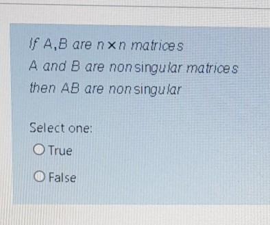 Solved If A B Are Nxn Matrices A And B Are Non Singular Chegg