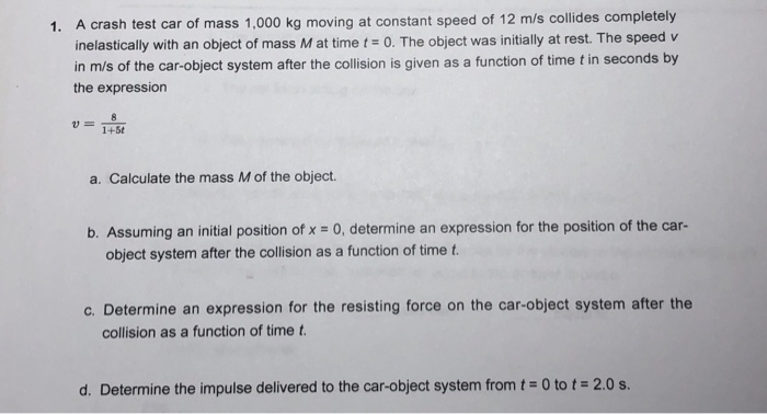 Solved A Crash Test Car Of Mass Kg Moving At Chegg