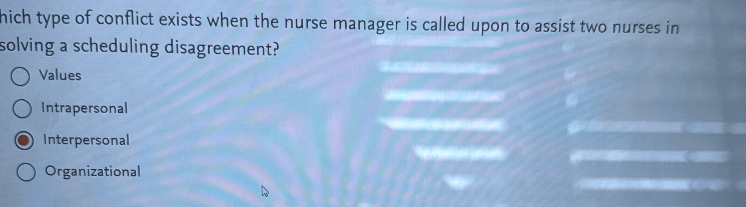 Solved Hich Type Of Conflict Exists When The Nurse Manager Chegg