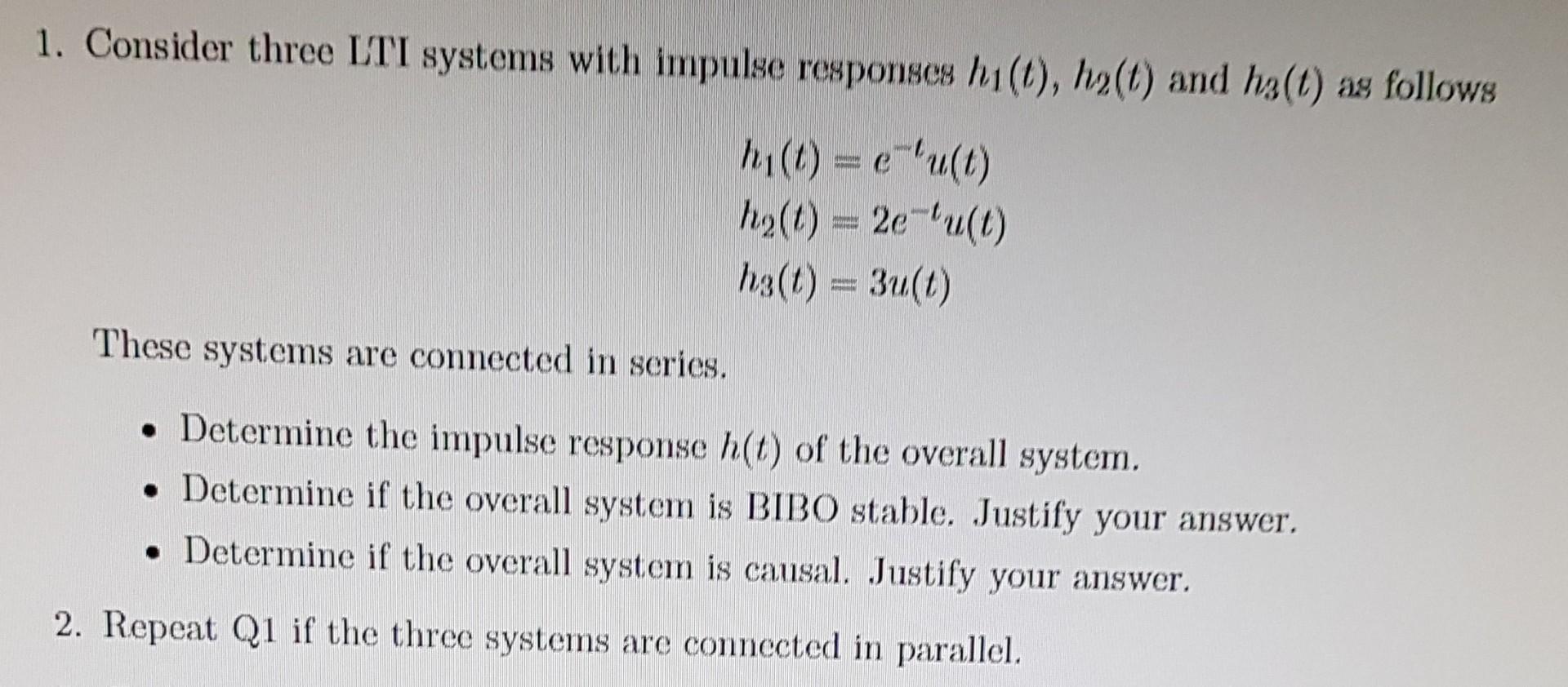 Solved Consider Three Lti Systems With Impulse Responses Chegg