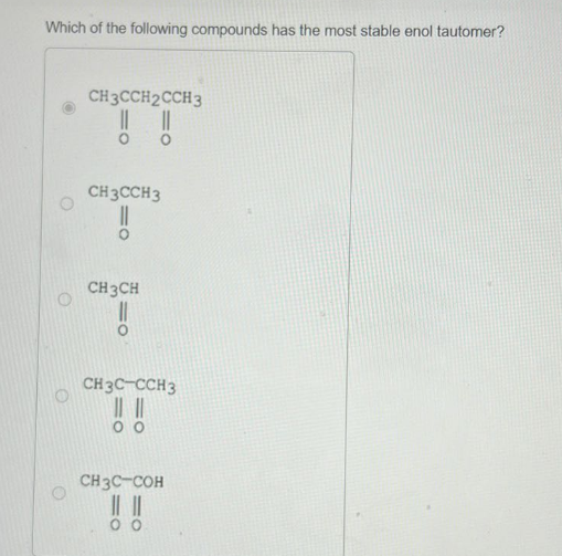 Solved Which Of The Following Compounds Has The Most Stable Chegg