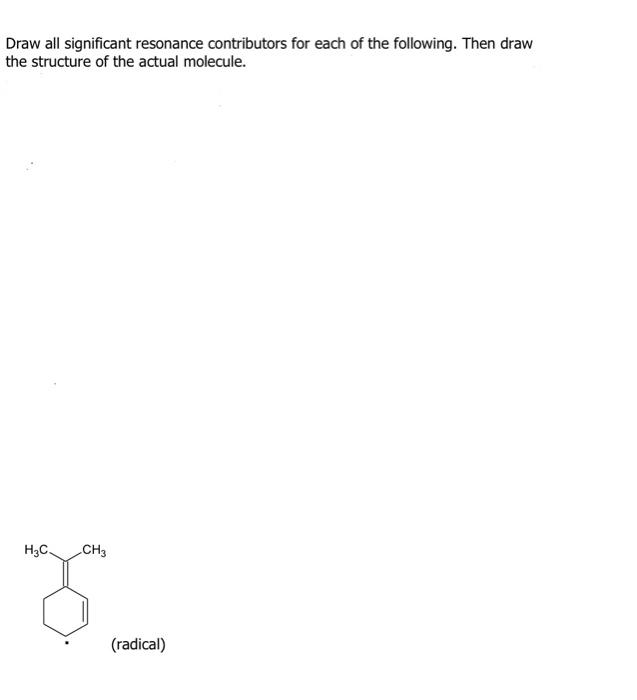 Solved Draw All Significant Resonance Contributors For Each Chegg