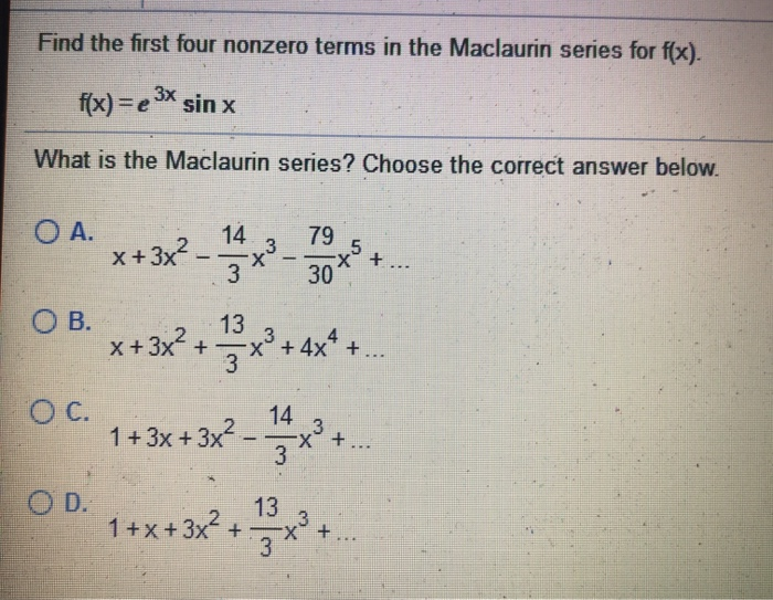 Solved Find The First Four Nonzero Terms In The Maclaurin Chegg