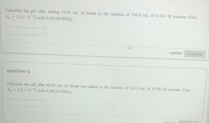 Solved Calculate The Ph After Adding Ml Of Titrant In Chegg