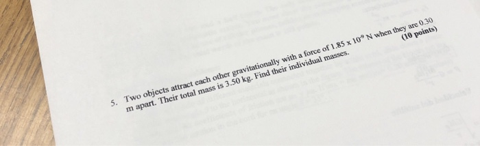 Solved Two Objects Attract Each Other Gravitationally Chegg