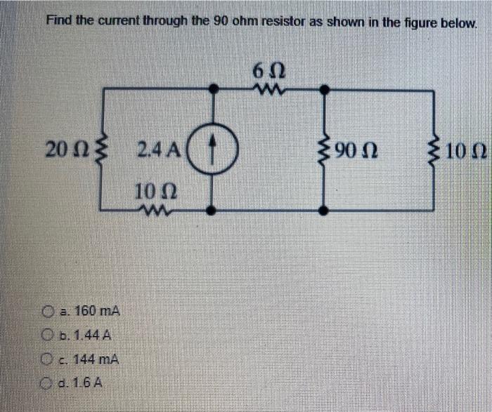 Solved Find The Current Through The 90 Ohm Resistor As Shown Chegg