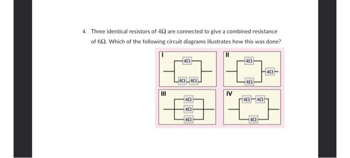 Solved Three Identical Resistors Of Are Connected To Chegg